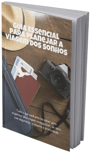 Guia Essencial Para Planejar a Viagem dos Seus Sonhos