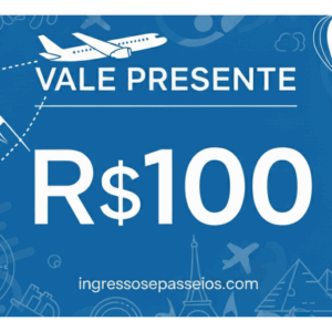Vale Presente Ingressos e Passeios 100 Reais