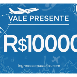 Vale Presente Ingressos e Passeios 10000 Reais