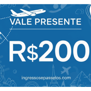Vale Presente Ingressos e Passeios 200 Reais
