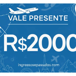 Vale Presente Ingressos e Passeios 2000 Reais