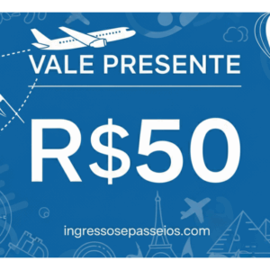 Vale Presente Ingressos e Passeios 50 Reais